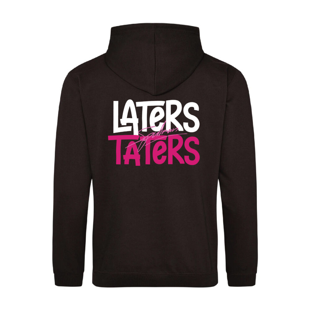 Laters Taters Hoodies