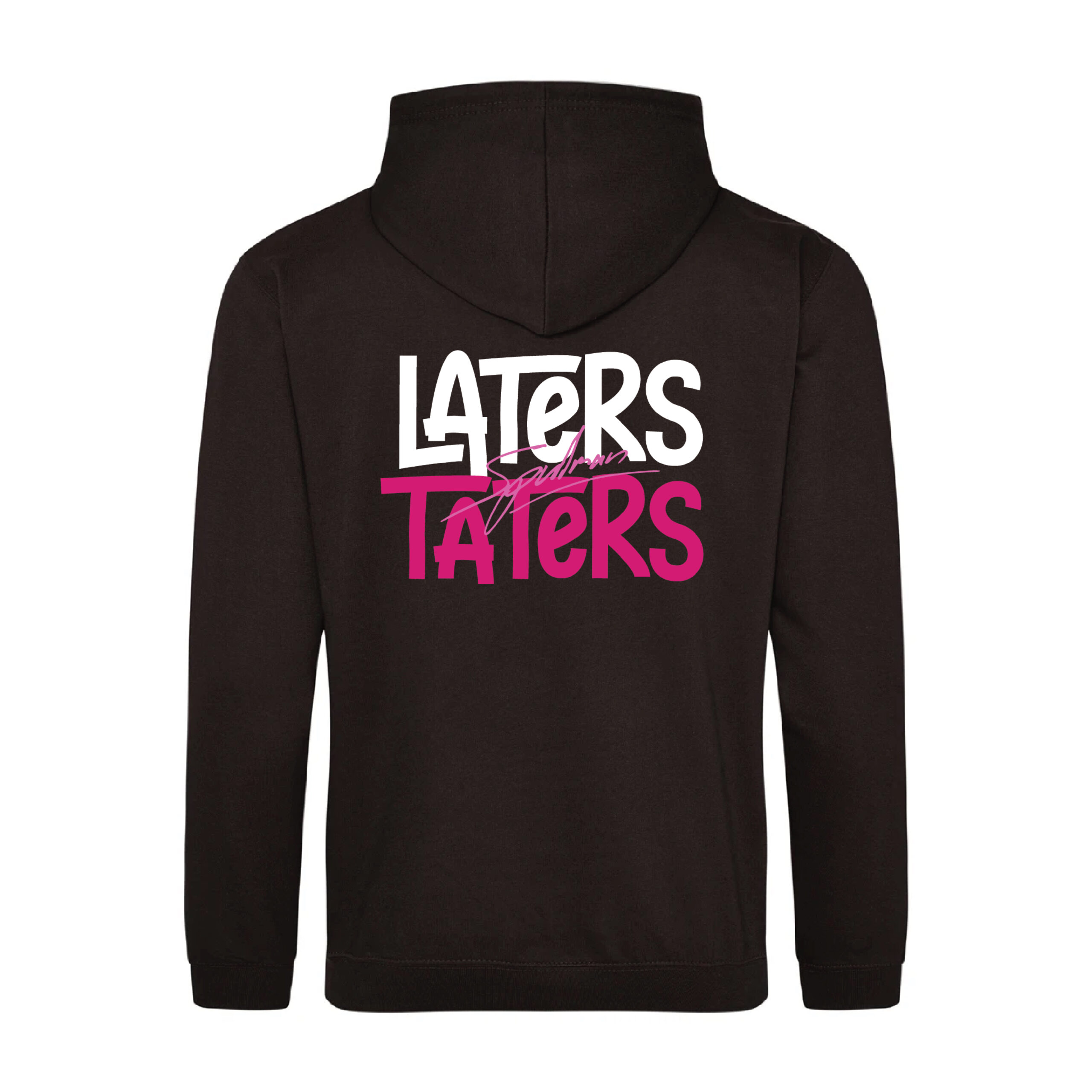 Laters Taters Hoodies