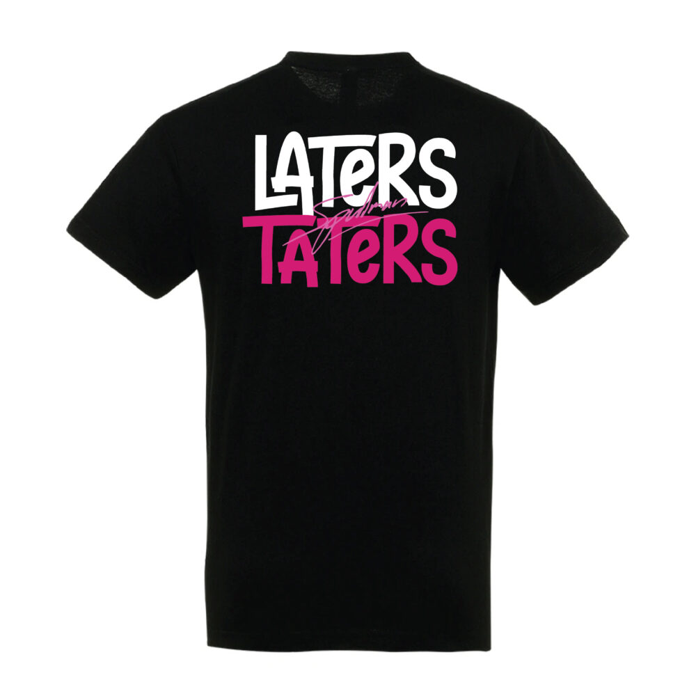 Laters Taters Tees